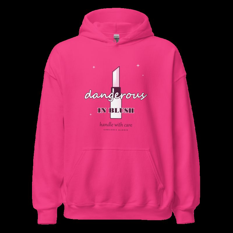 Gorgeous Baddie Dangerous In Blush Boutique Hoodie Heliconia