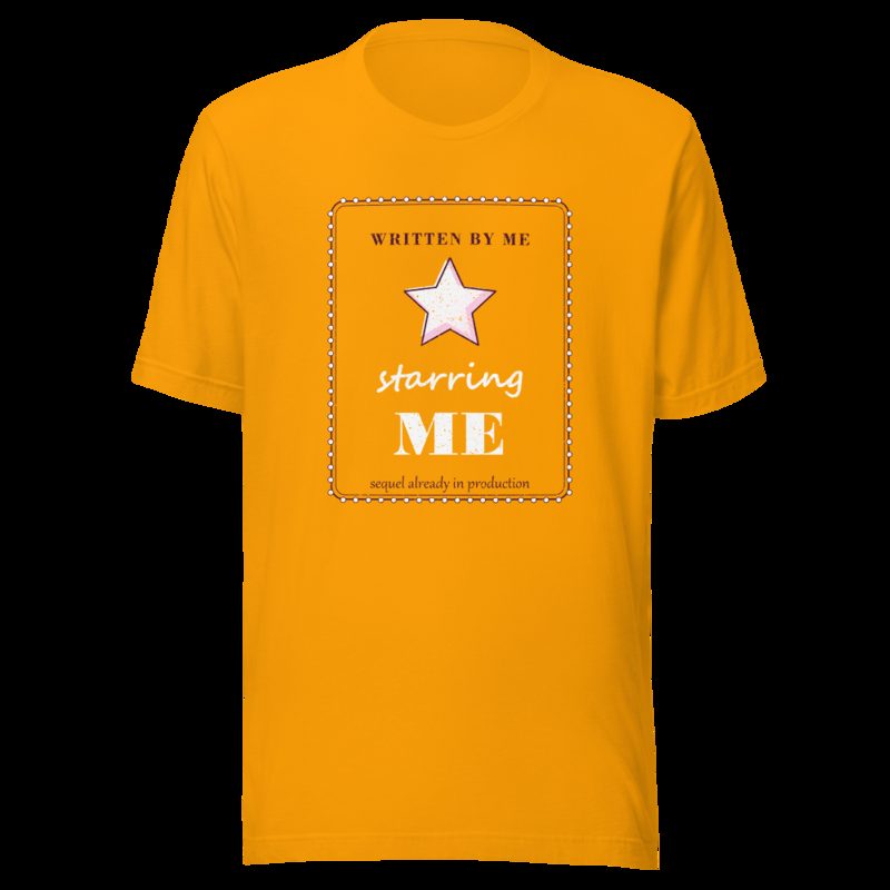 Gorgeous Baddie Written By Me Starring Me Boutique Tee Gold