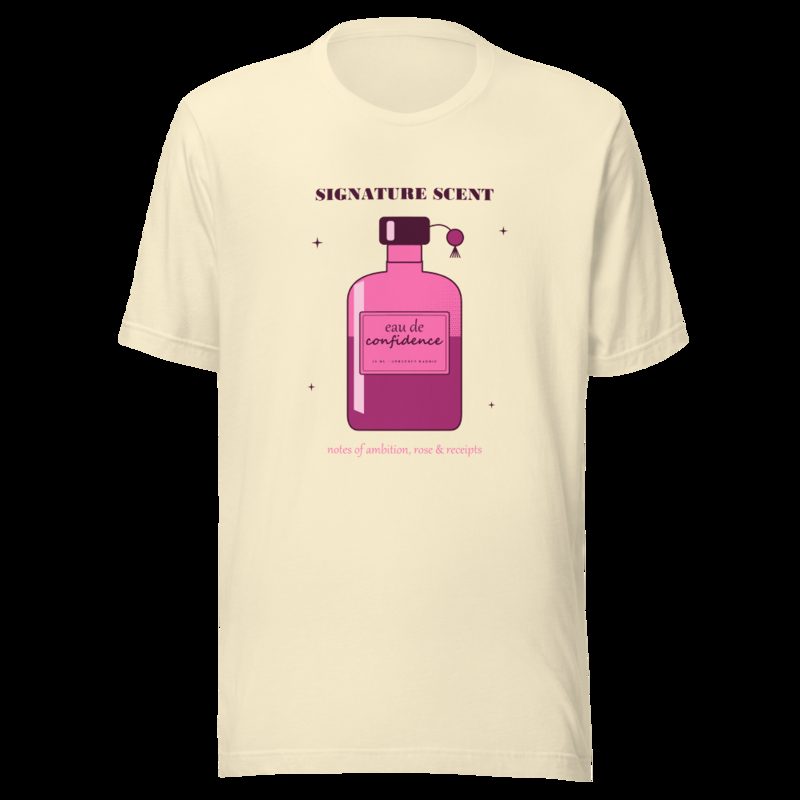Gorgeous Baddie Signature Scent Confidence Boutique Tee White Natural