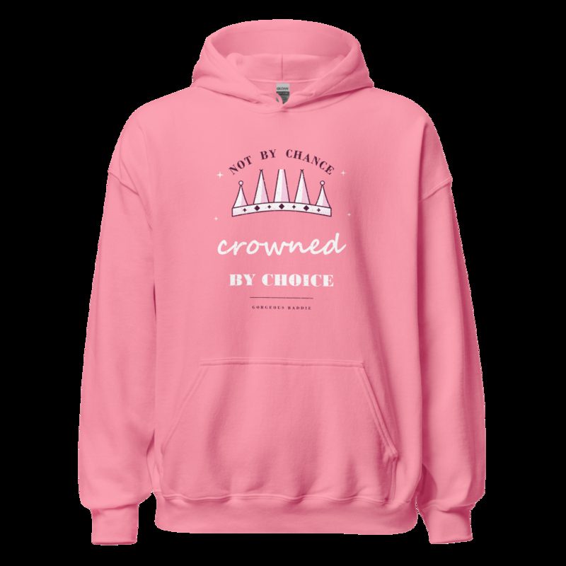 Gorgeous Baddie Crowned By Choice Boutique Hoodie Azalea