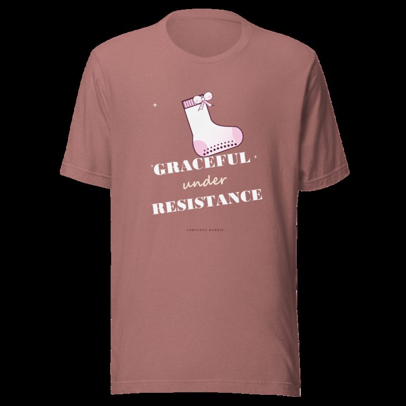 Gorgeous Baddie Graceful Under Resistance Boutique Tee Heather Mauve