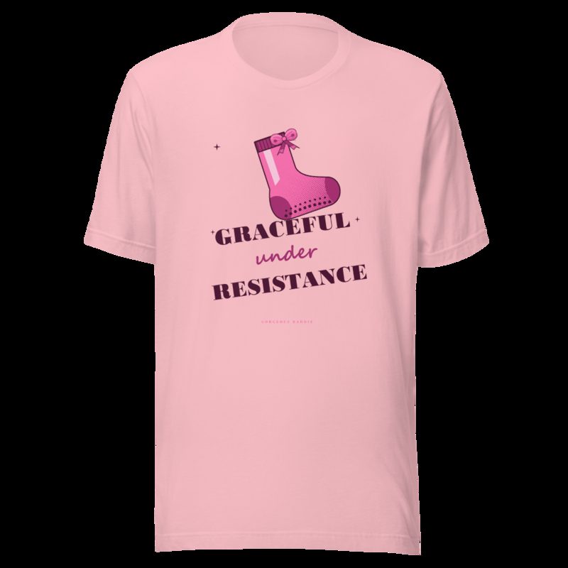 Gorgeous Baddie Graceful Under Resistance Boutique Tee White Pink