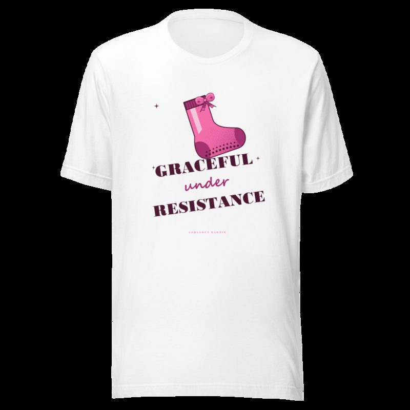 Gorgeous Baddie Graceful Under Resistance Boutique Tee White White