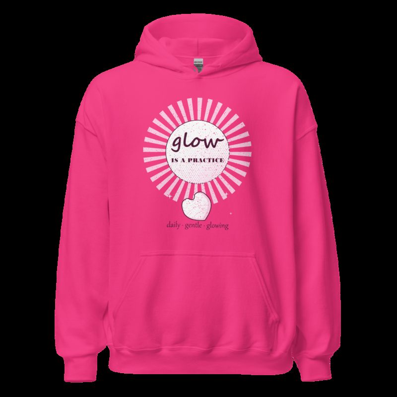 Gorgeous Baddie Glow Is A Practice Boutique Hoodie Heliconia