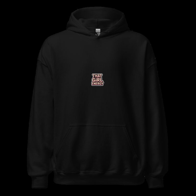 Gorgeous Baddie That Girl Energy Hoodie